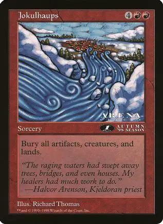 Jokulhaups (1st Place) (Arena League) (OVER-) - Oversize Cards