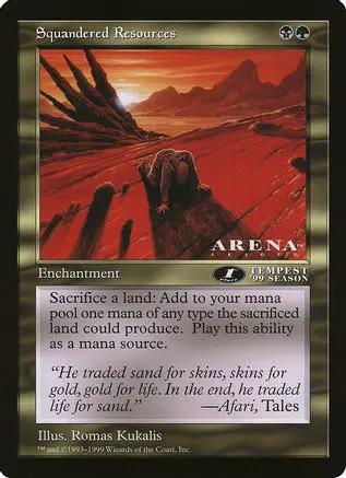 Squandered Resources (Arena League) (OVER-) - Oversize Cards