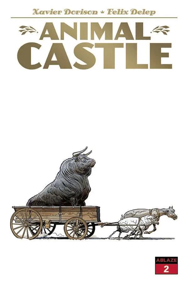 Animal Castle #2 A Felix Delep Silvio The Bull Xavier Dorison (Mr) (01/19/2022) Ablaze