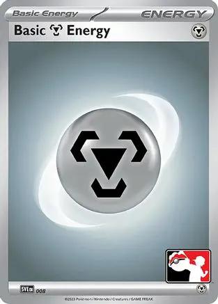Basic Metal Energy 008 - Prize Pack Series Cards Holofoil