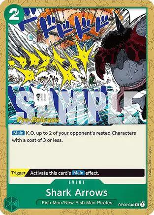 Shark Arrows (OP06-040) - Wings of the Captain Pre-Release Cards