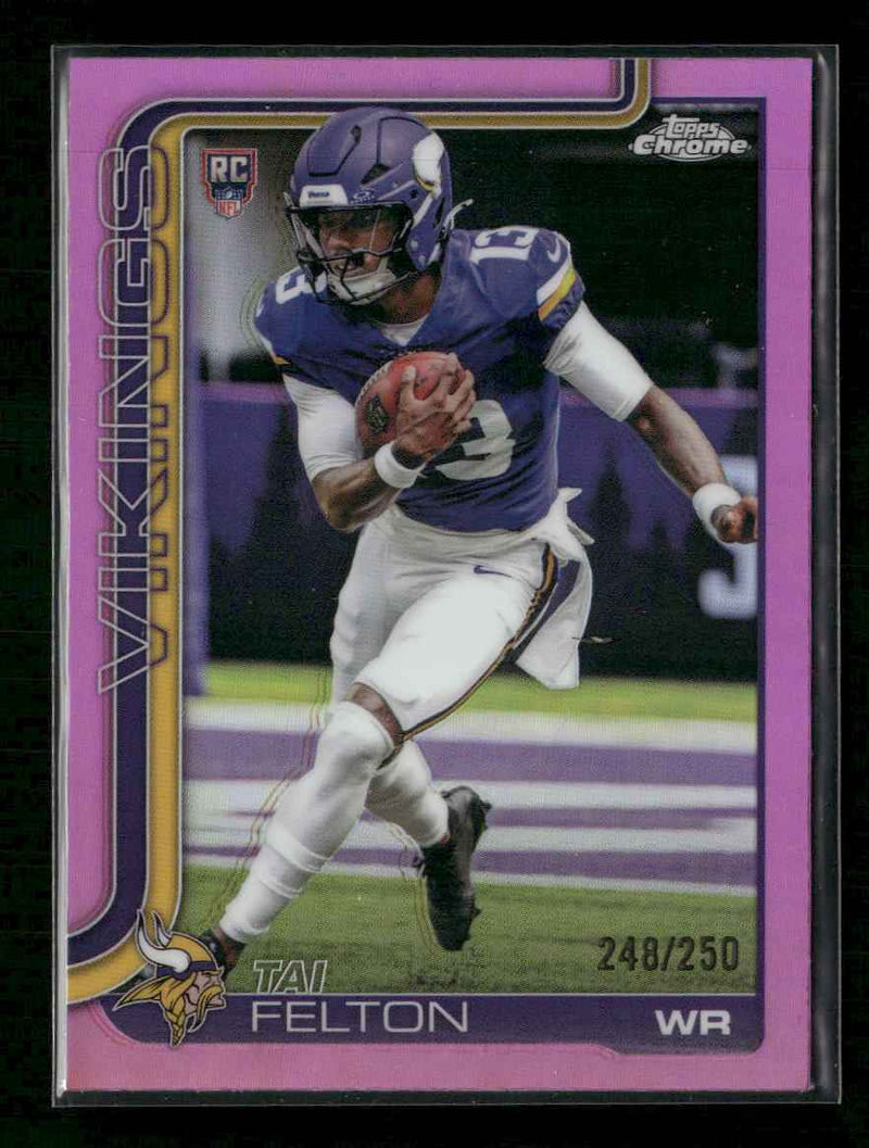 2025 Topps Chrome Pink Refractor Tai Felton Rookie #/250 #395