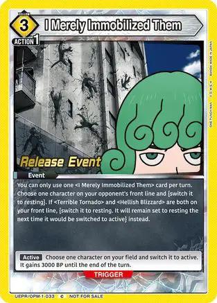 I Merely Immobilized Them (UEPR/OPM-1-033) - UE06BT One Punch Man Release Event Cards