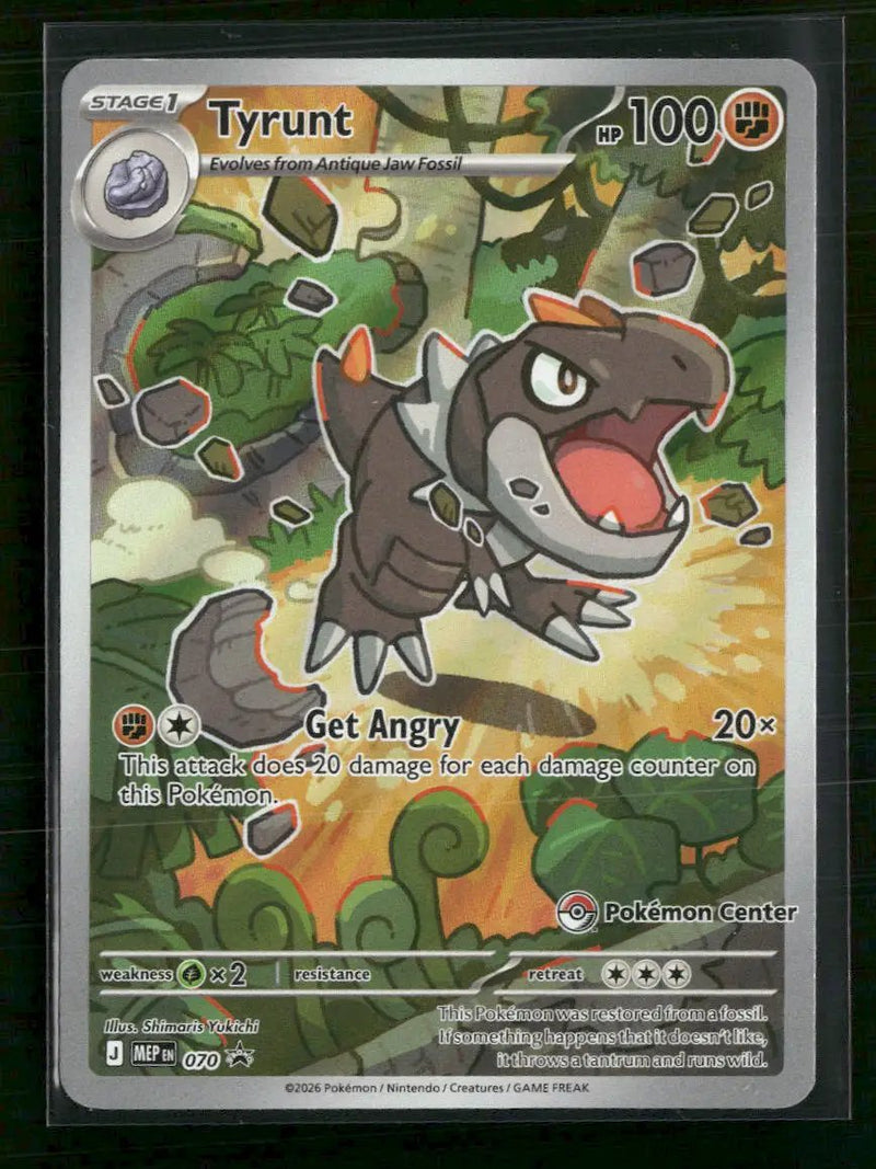 ME: Mega Evolution Promo Tyrunt (Pokémon Center) #070