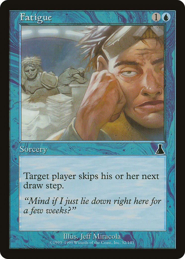 Fatigue (UDS-032) - Urza's Destiny