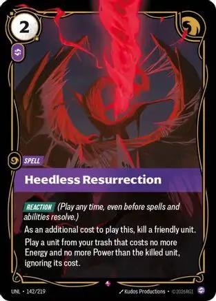 Heedless Resurrection (142/219) - Unleashed Foil