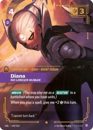 Diana - No Longer Human (149/219) - Unleashed Foil
