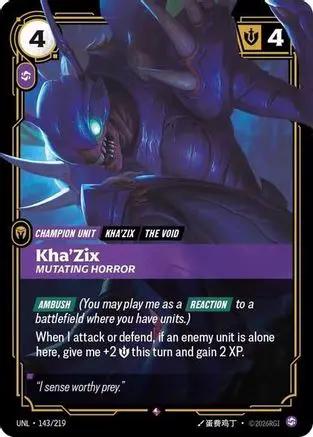Kha'Zix - Mutating Horror (143/219) - Unleashed Foil