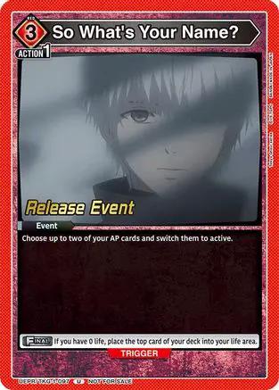 So What's Your Name? (UEPR/TKG-1-097) - UE18BT Tokyo Ghoul Release Event