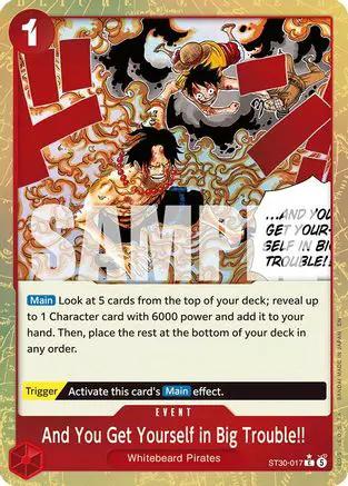 And You Get Yourself in Big Trouble!! (Parallel) (ST30-017) - Starter Deck EX: Luffy & Ace Foil