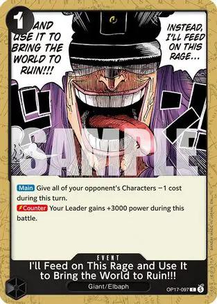 I'll Feed on This Rage and Use It to Bring the World to Ruin!!! (OP17-097) - The World's Strongest Warriors