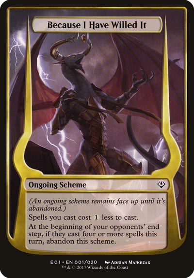 Because I Have Willed It (OVER-01★) - Archenemy: Nicol Bolas Schemes