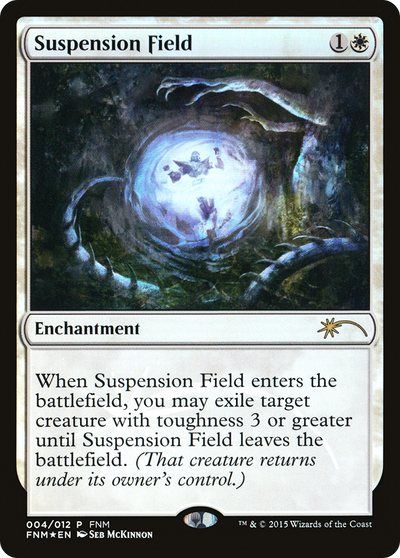 Suspension Field (FNM-004) - Friday Night Magic 2015 Foil
